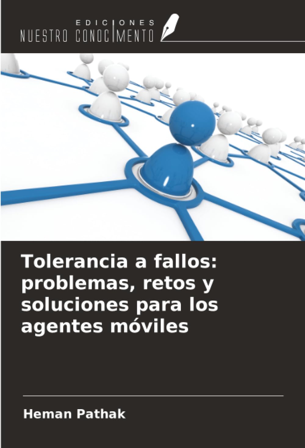 Tolerancia a fallos: problemas, retos y soluciones para los agentes móviles
