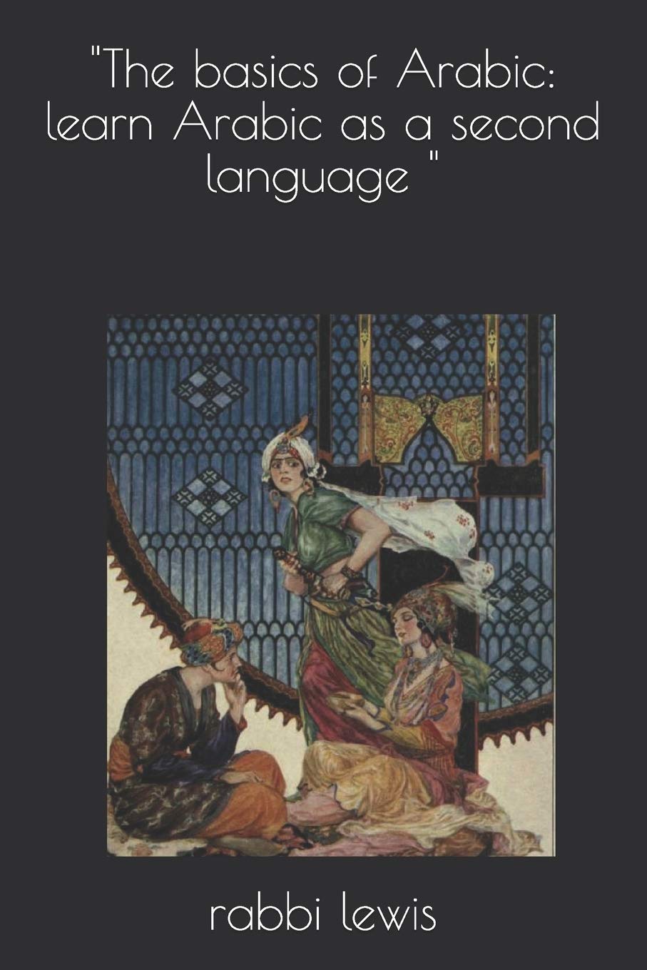 The basics of Arabic: learn Arabic as a second language