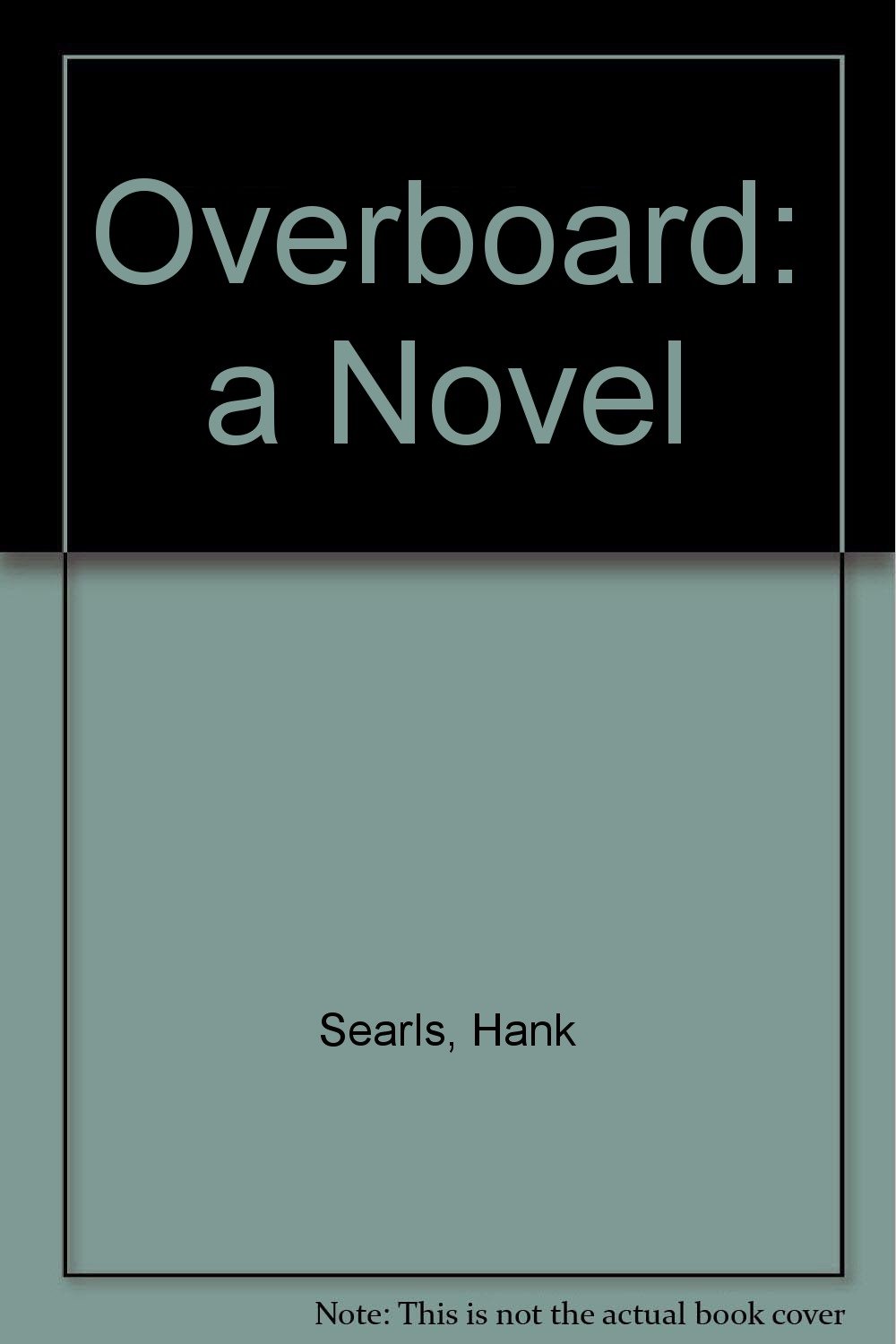 Overboard a Novel unknown author Books