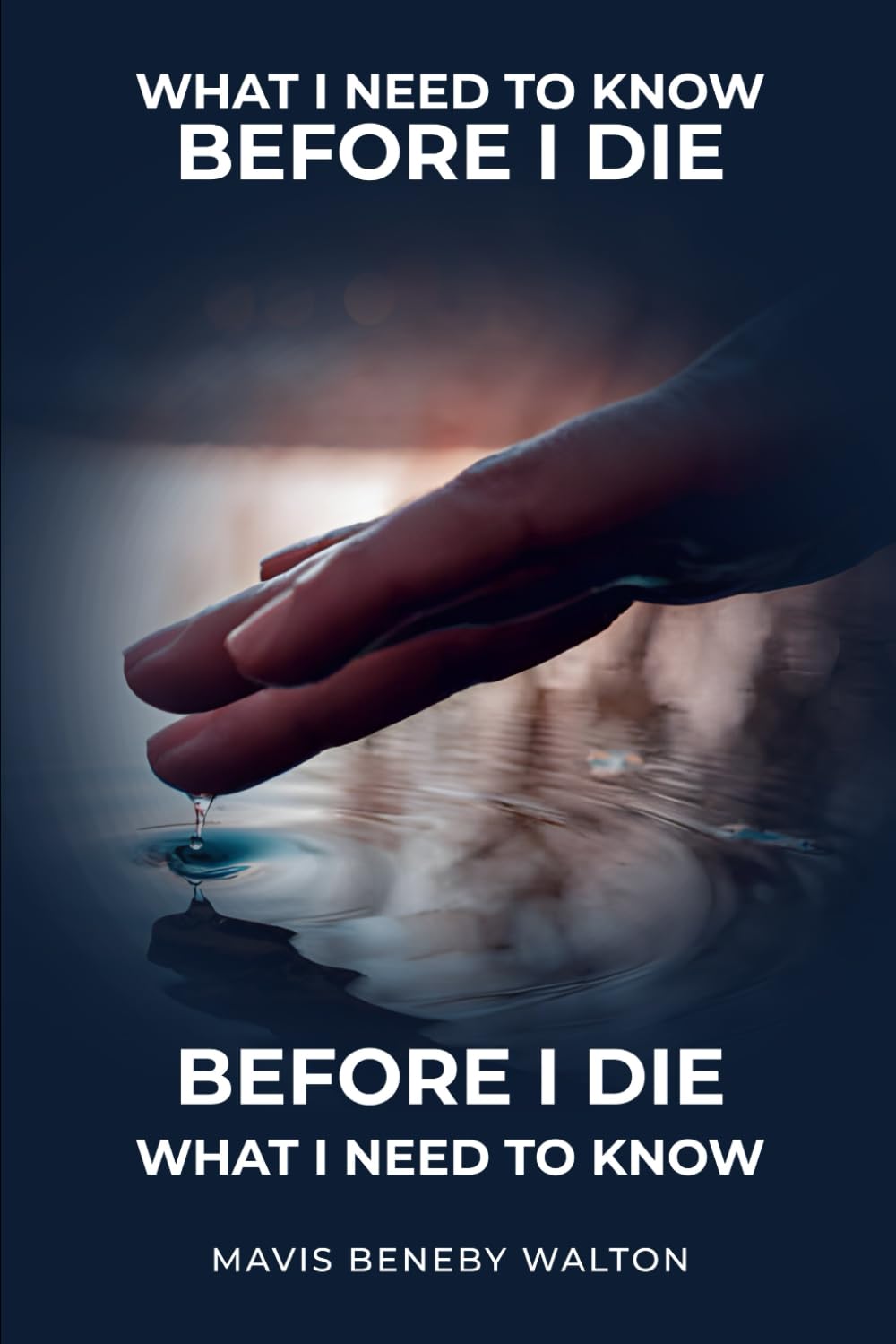 What I Need To Know Before I Die
