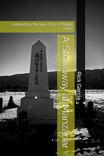 A Stowaway at Manzanar: Inspired by the true story of Ralph Lazo