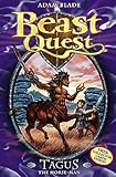  Tagus the Horse-Man: Series 1 Book 4 (Beast Quest, Band 4)