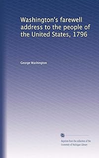 Washington's farewell address to the people of the United States, 1796