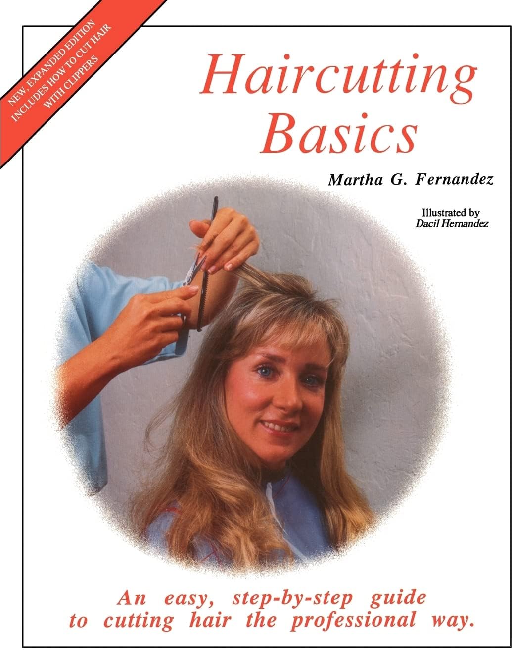 Haircutting Basics: An easy, step-by-step guide to cutting hair the professional way