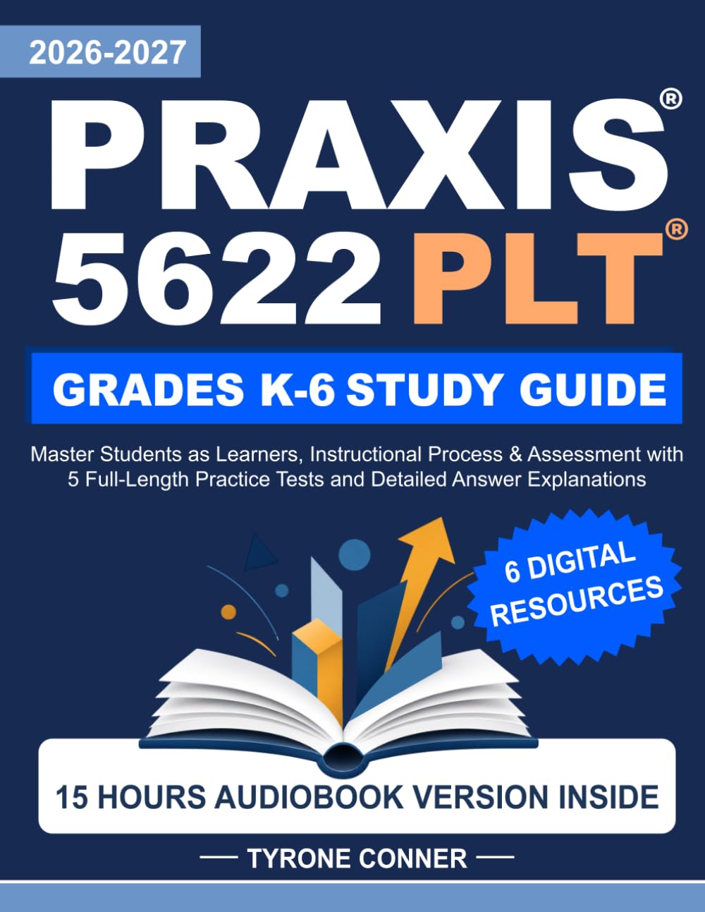 Praxis 5622 PLT Grades K-6 Study Guide: Master Students as Learners, Instructional Process & Assessment with 5 Full-Length Practice Tests and Detailed Answer Explanations