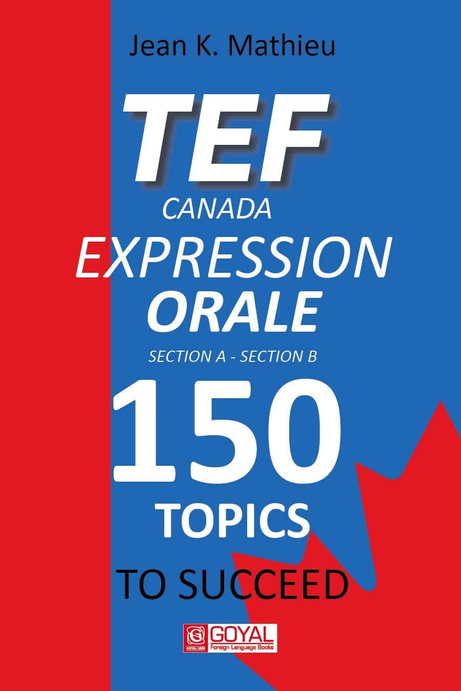 Tef Canada Expression Orale: 150 Topics To Succeed Paperback – 1 January 2022