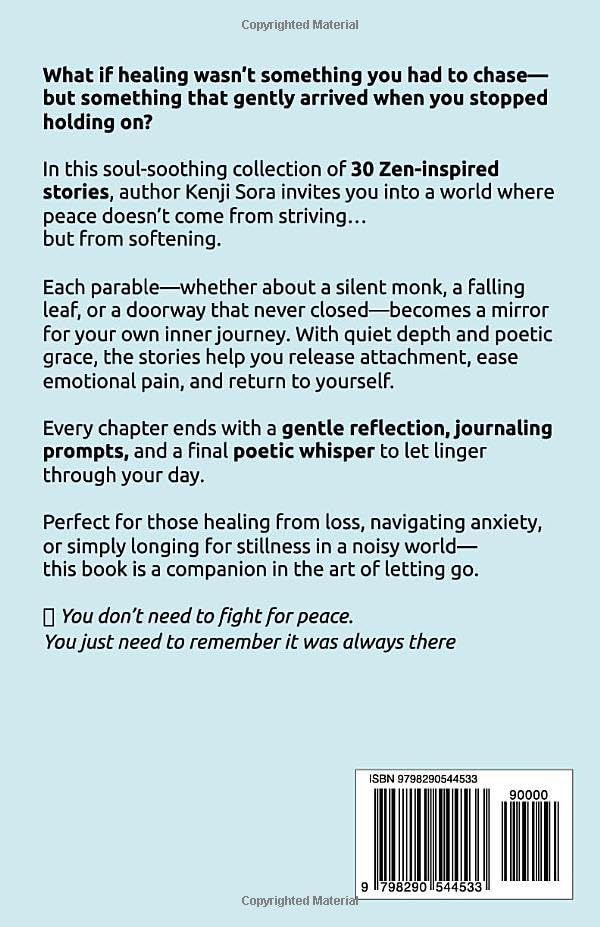 Miniatura 2 de The ZEN of Letting Go 30 Short Zen Stories to Release Attachment, Heal Emotional Wounds, Overcome Anxiety, and Find Calm in the Present Moment (Zen