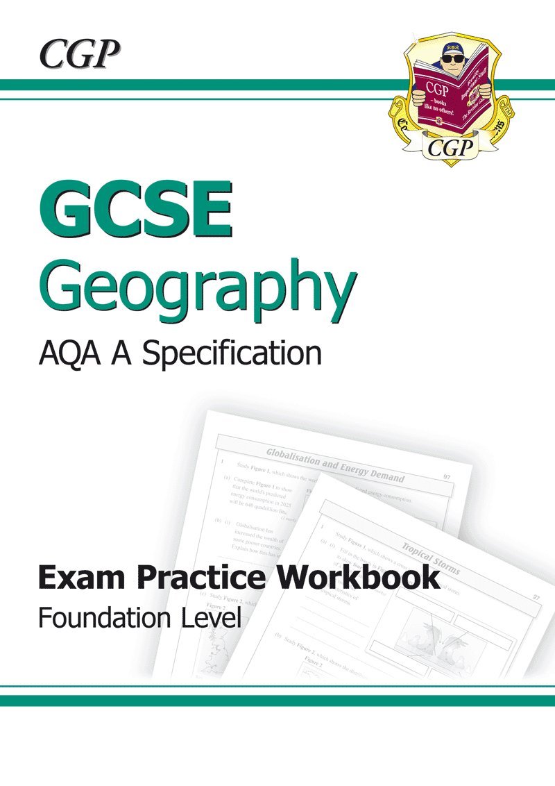 GCSE Geography AQA A Exam Practice Workbook Foundation (A*G Course) parsonsrichard