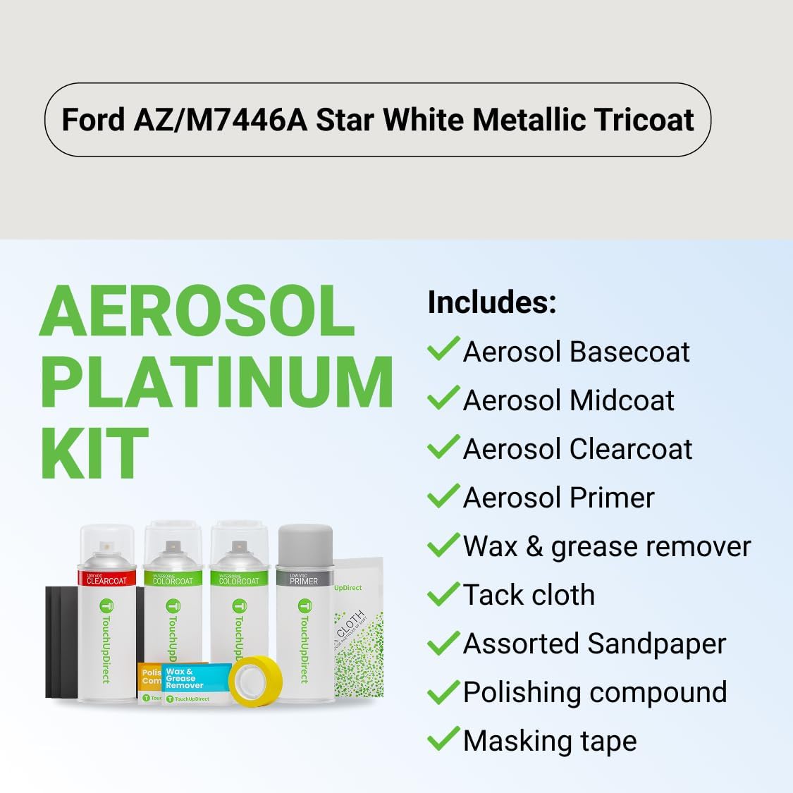 TouchUpDirect Car Paint Touch Up Spray Kit – Compatible with Ford AZ/M7446A Star White Metallic Tricoat Exact Match Auto Paint Kit with Car Color Spray and Clearcoat, for Repainting or Scratch Repair, Platinum Kit