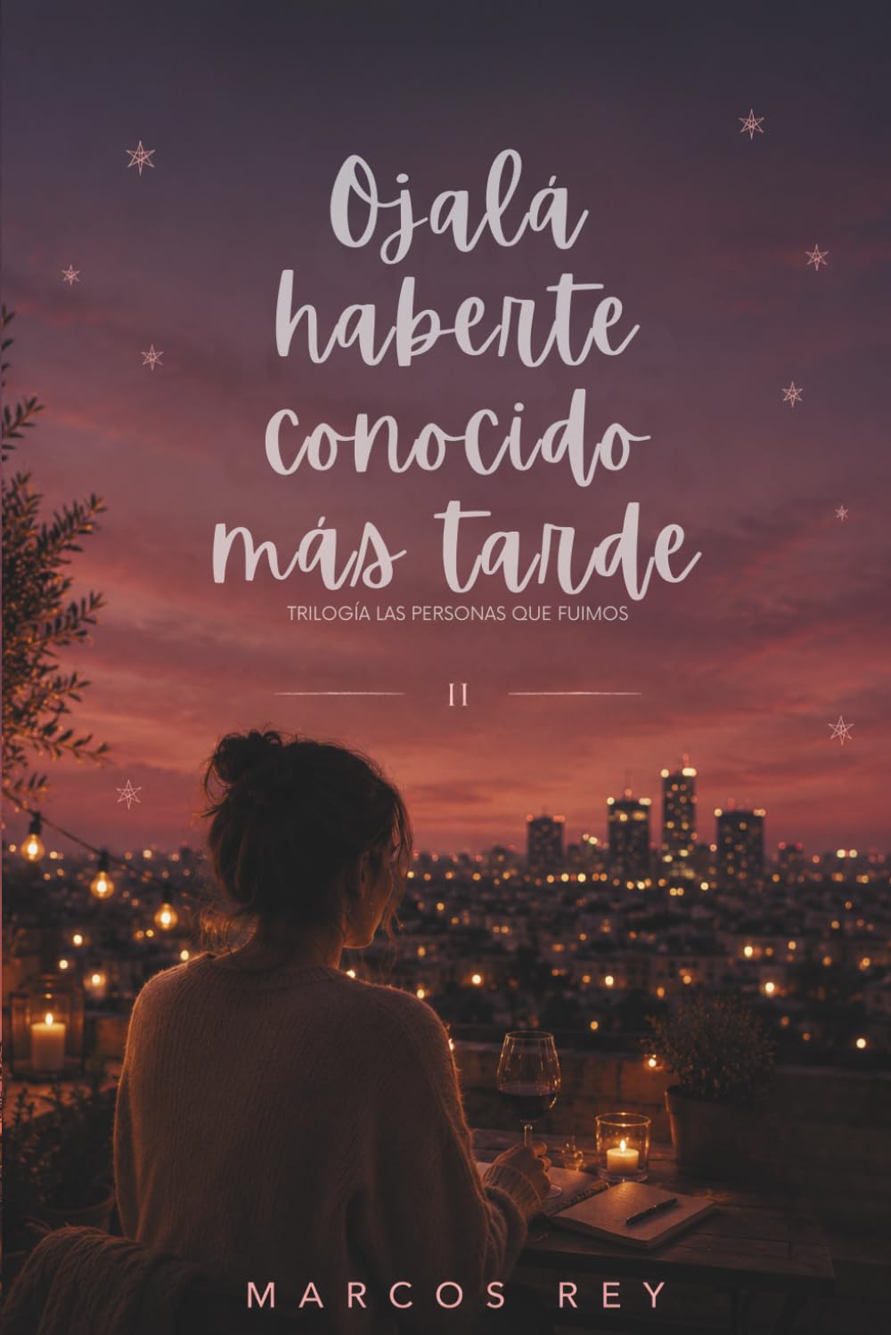 Ojalá haberte conocido más tarde (Las personas que fuimos)