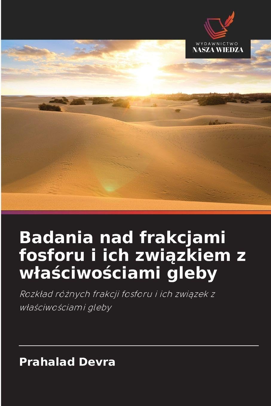 Badania nad frakcjami fosforu i ich zwi¿zkiem z w¿a¿ciwo¿ciami gleby: Rozk¿ad ró¿nych frakcji fosforu i ich zwi¿zek z w¿a¿ciwo¿ciami gleby