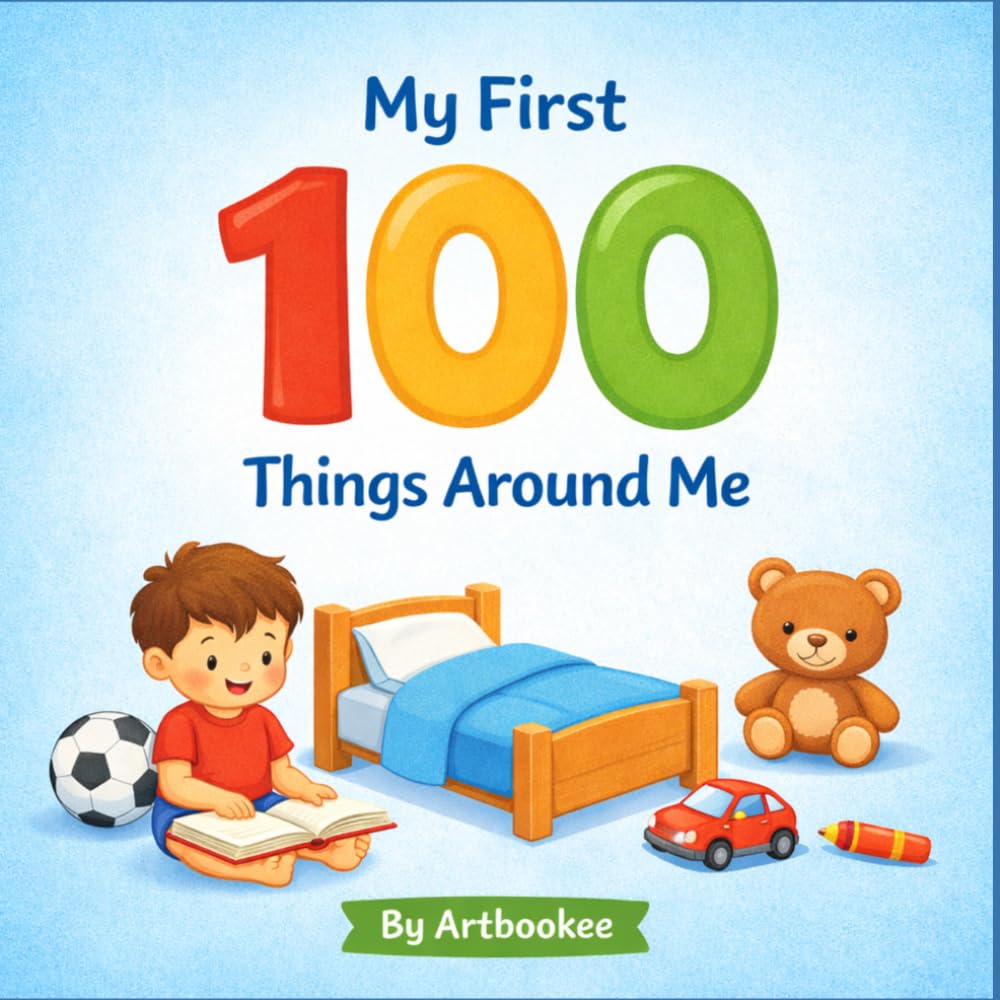 My First 100 Things Around Me: First Words Picture Book for Toddlers and Kids | Everyday Objects Learning Book Ages 2–5