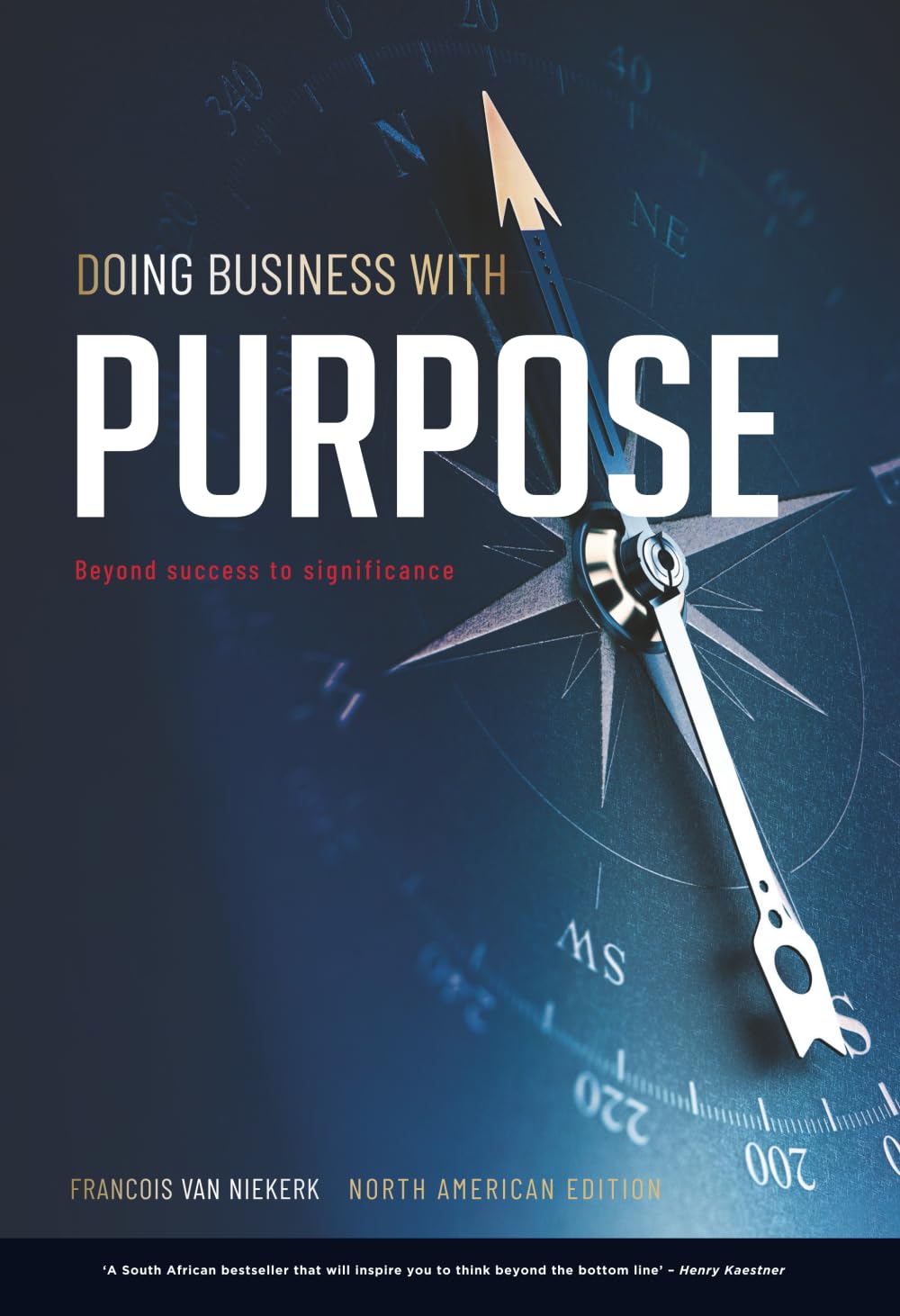 Doing Business with Purpose: Beyond success to significance