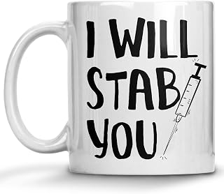 Nurse Mug, I Will Stab You Coffee Mug, Birthday, Christmas Present for Nurses or Doctors, Graduation Gifts from Nursing School, Nurse Practitioner Gift, Hilarious Gag Coffee Mug