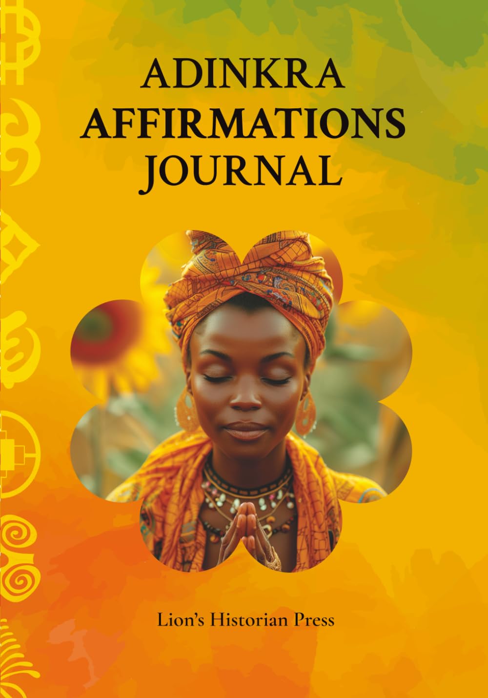 Adinkra Affirmations Journal: Discover the profound wisdom and symbolism of Adinkra symbols, a rich cultural heritage of the Akan people in Ghana.