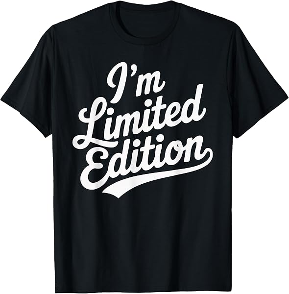 I'm Limited Edition t-shirt