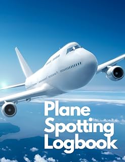 Plane Spotting Logbook - for Aeroplane spotters lovers, perfect for every plane or aviation admirer, who wants to register every detail about each plane.
