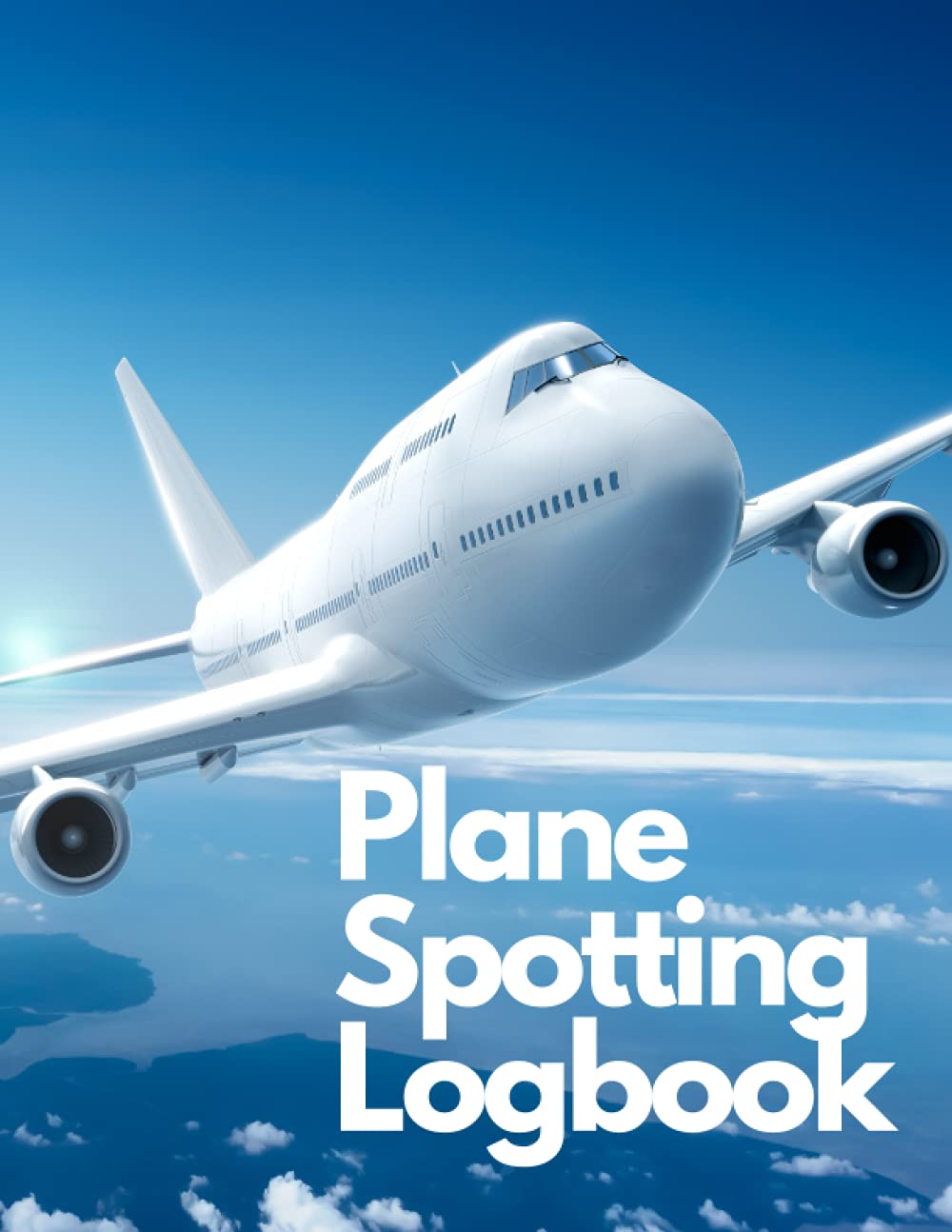 Plane Spotting Logbook - for Aeroplane spotters lovers, perfect for every plane or aviation admirer, who wants to register every detail about each plane.