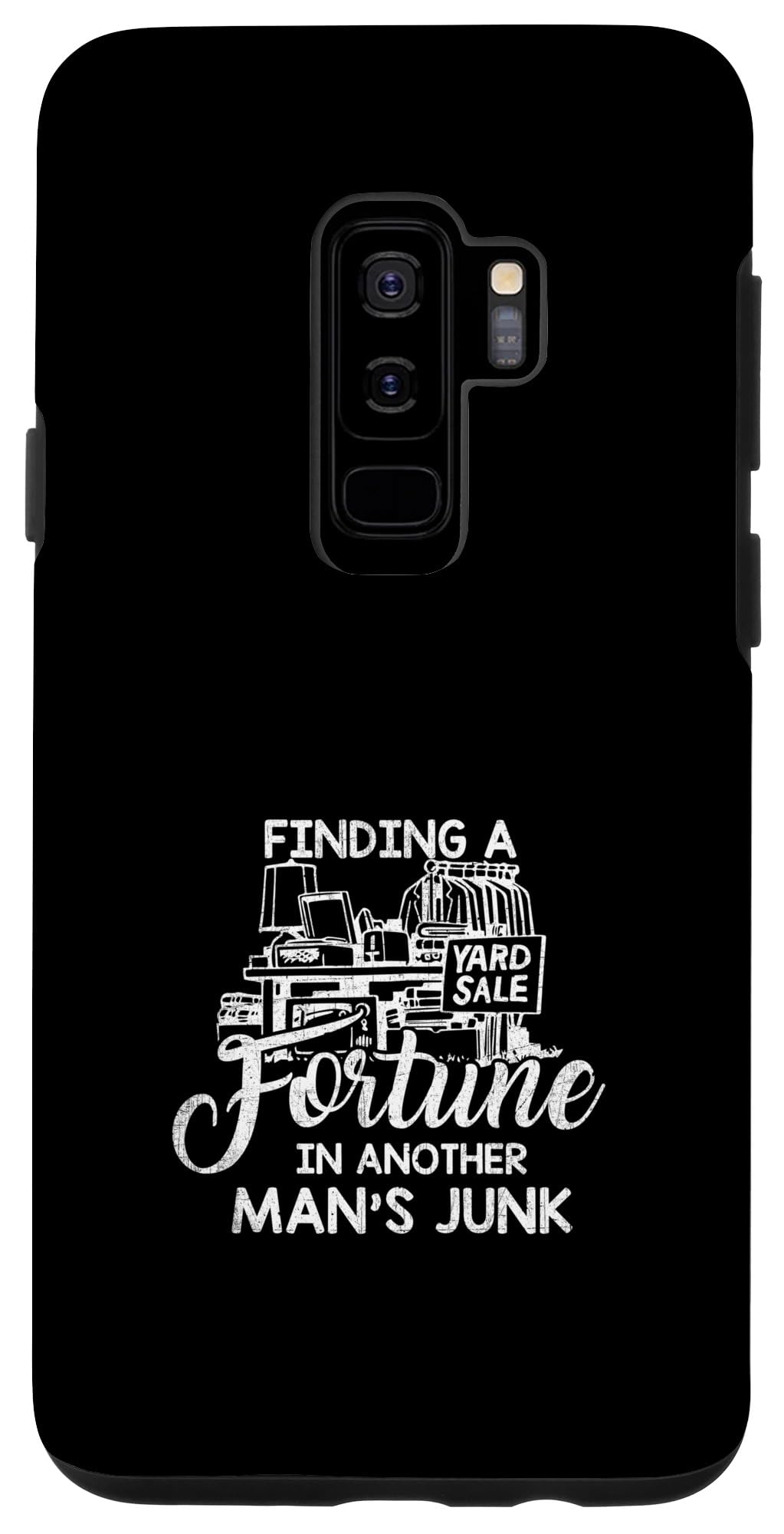 Galaxy S9+ Finding A Fortune In Another Man's Junk Yard Garage Sale Case
