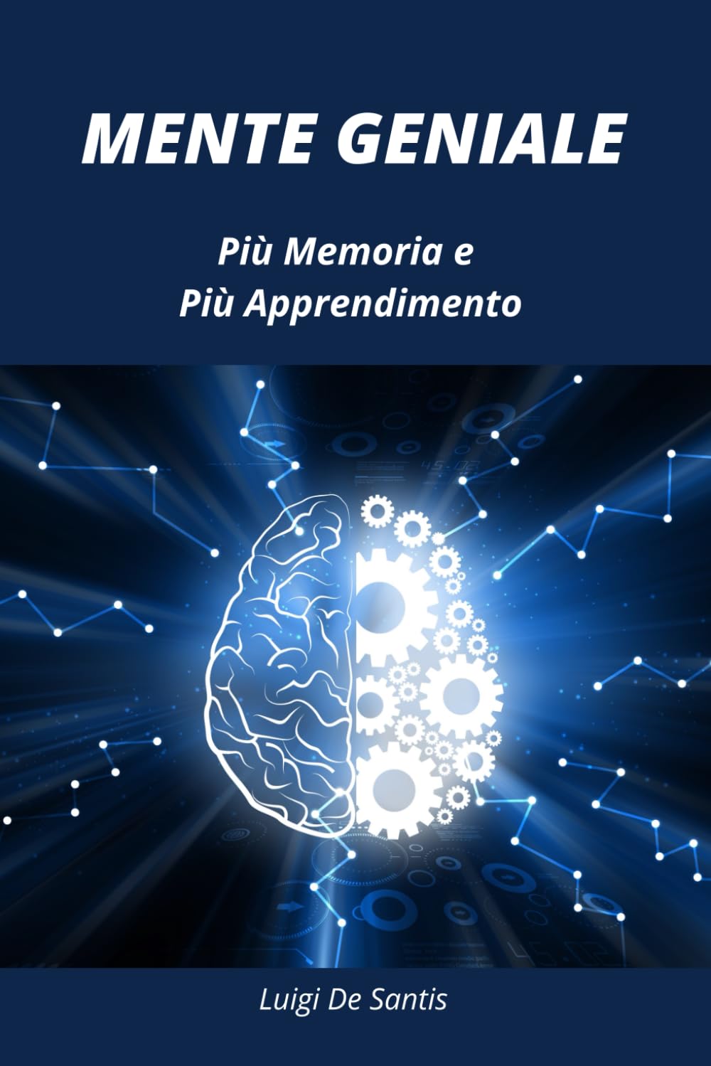 MENTE GENIALE: Più Memoria e Più Apprendimento