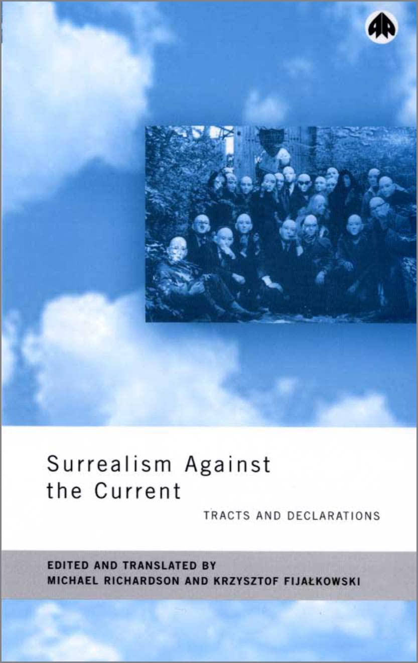 Buy Surrealism Against the Current: Tracts and Declarations — BookShops.in