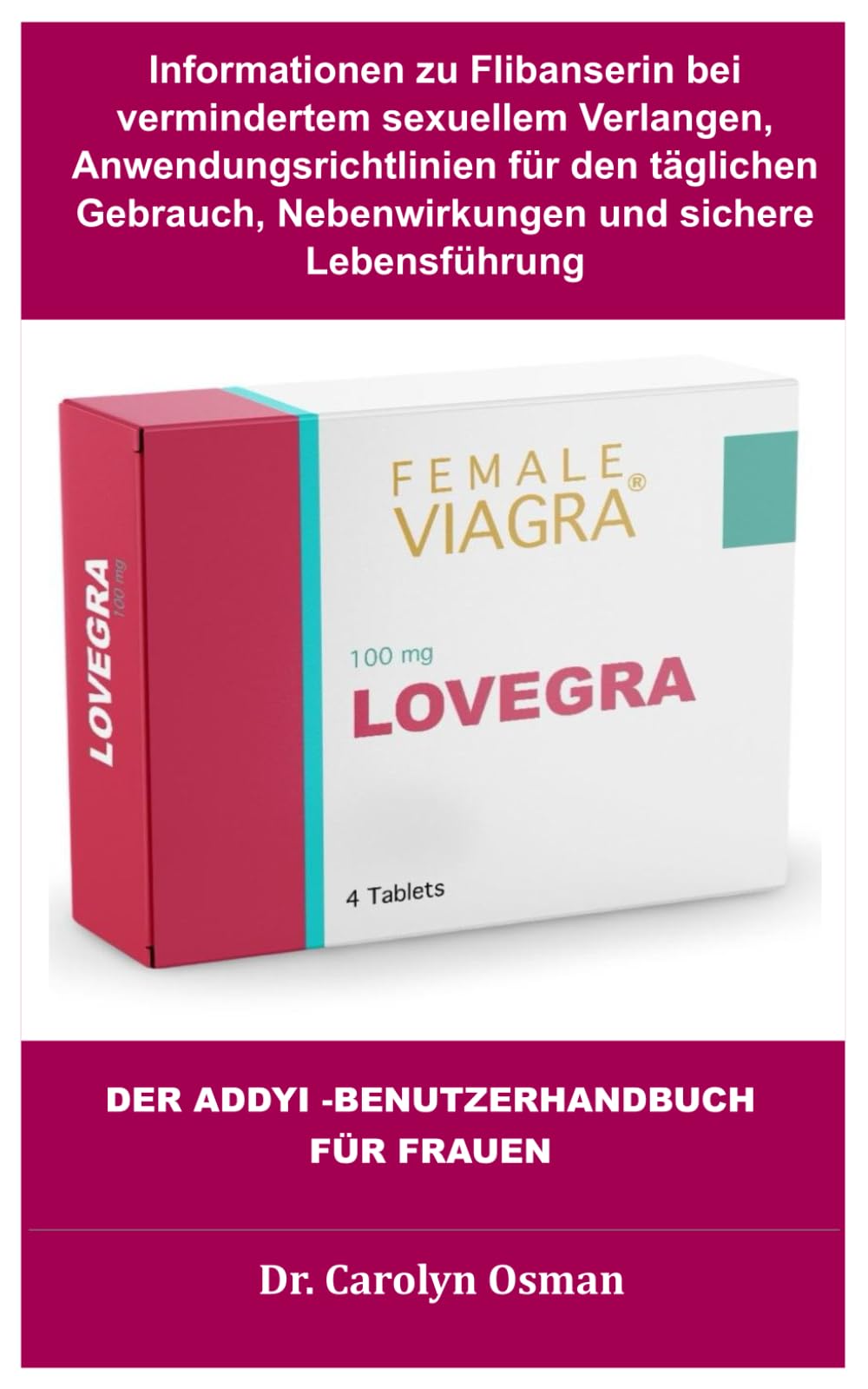 Der Addyi -Benutzerhandbuch Für Frauen