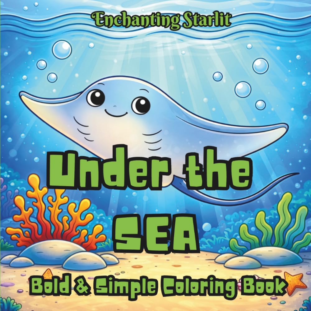 Under the Sea – A Tranquil Colouring Book for All Ages: (40 calming ocean illustrations for relaxation, mindfulness, and creative escape) (Discovery – ... for Curious Minds by Enchanting Starlit)