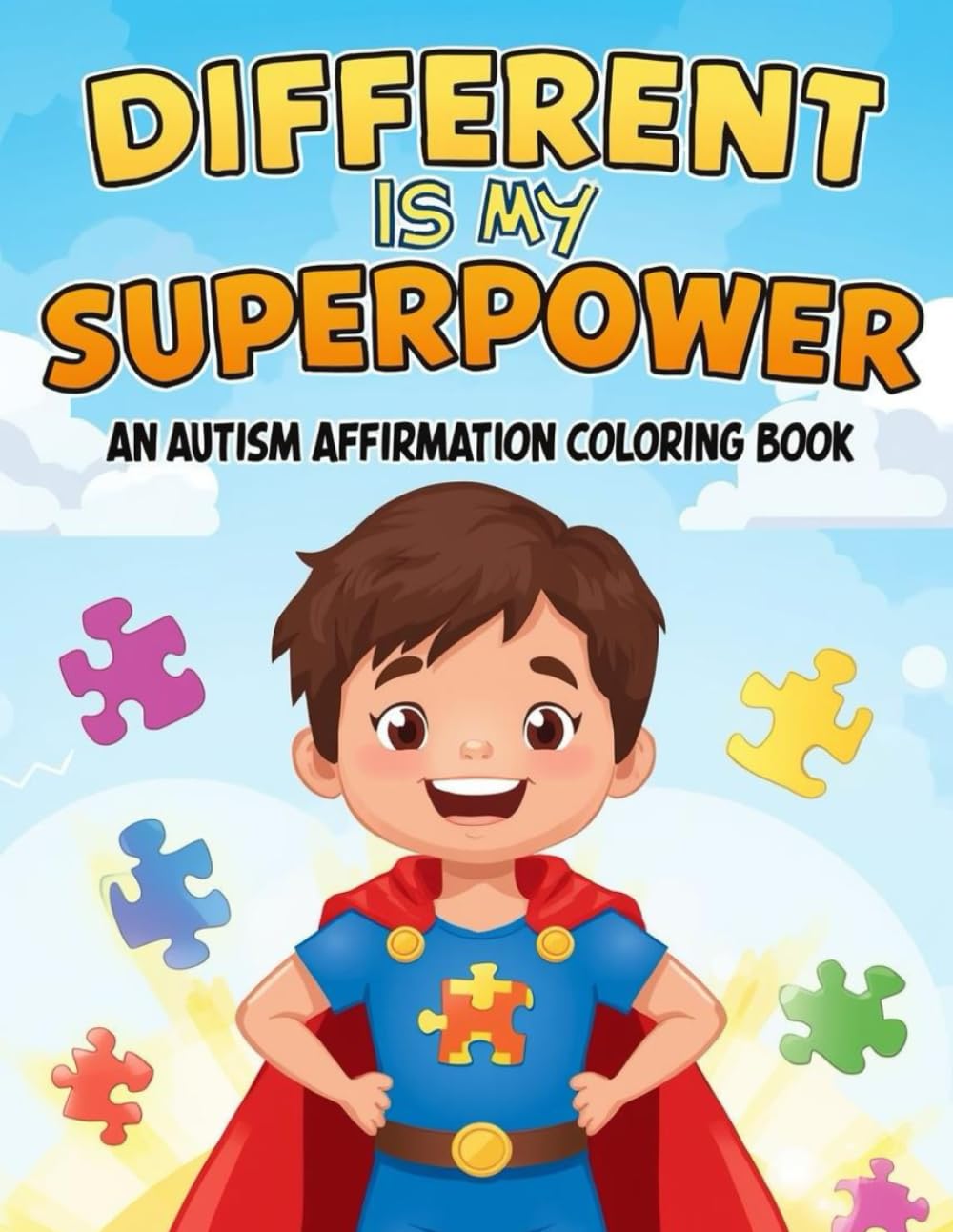 Different Is My Superpower: An Autism Affirmation Coloring Book