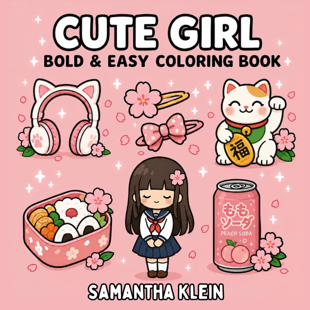 Cute Girl Bold & Easy Coloring Book for Teens and Adults: 40 Cozy Hygge-Inspired Designs (Cute Girl Series)