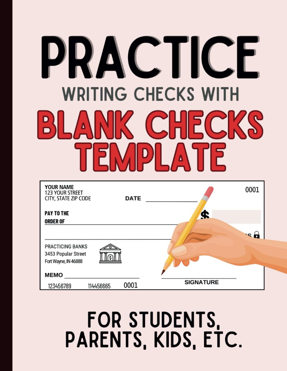 Practice Writing Checks With Blank Checks Template: For students, parents, kids, etc. (Writing a check)