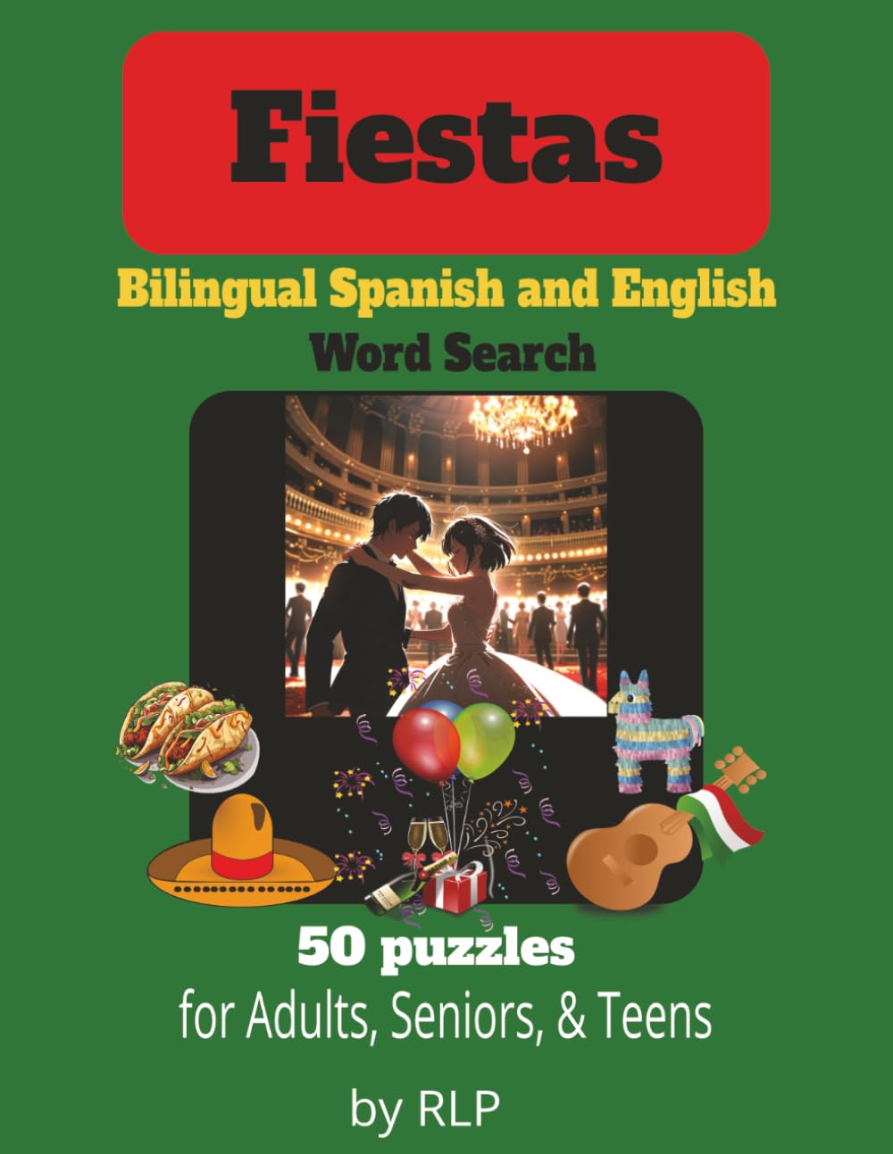 Fiestas Word Search: Bilingual Spanish and English Word Search Book