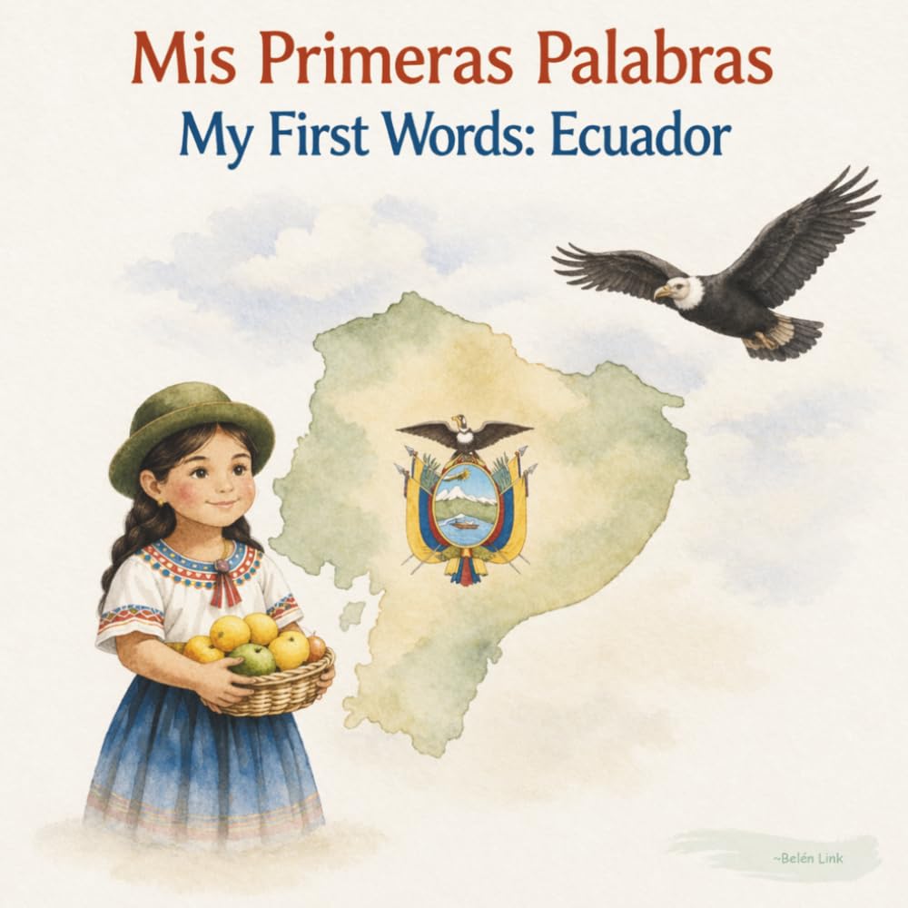 Mis Primeras Palabras.: My First Words: Ecuador