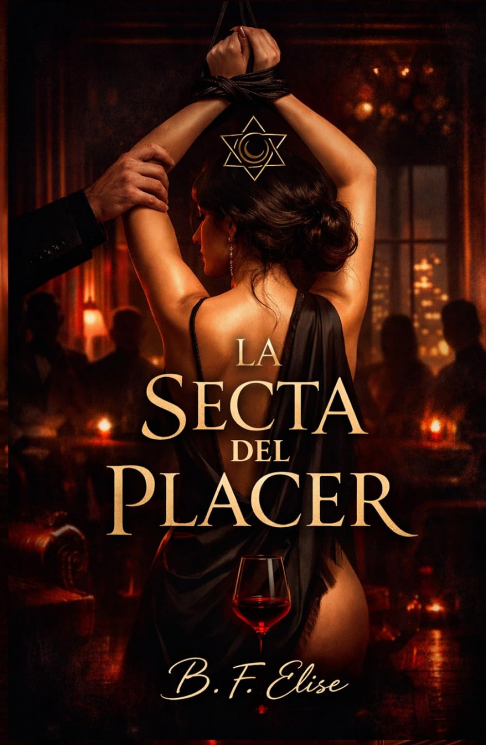 LA SECTA DEL PLACER: Dark Romance de poder, sumisión y deseo prohibido donde el placer se convierte en control y la traición es la única salida (Dark ... Peligrosa y Erotismo Psicológico Intenso)