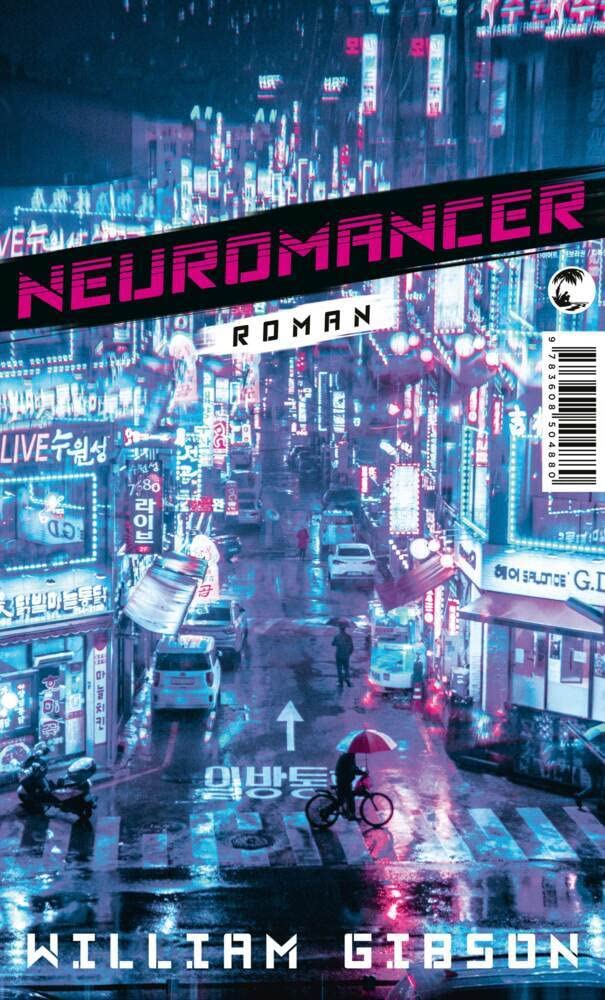 Neuromancer: Roman | Der Klassiker des Cyberpunk - jetzt als große Serie bei Apple TV (Die Neuromancer-Trilogie, Band 1)