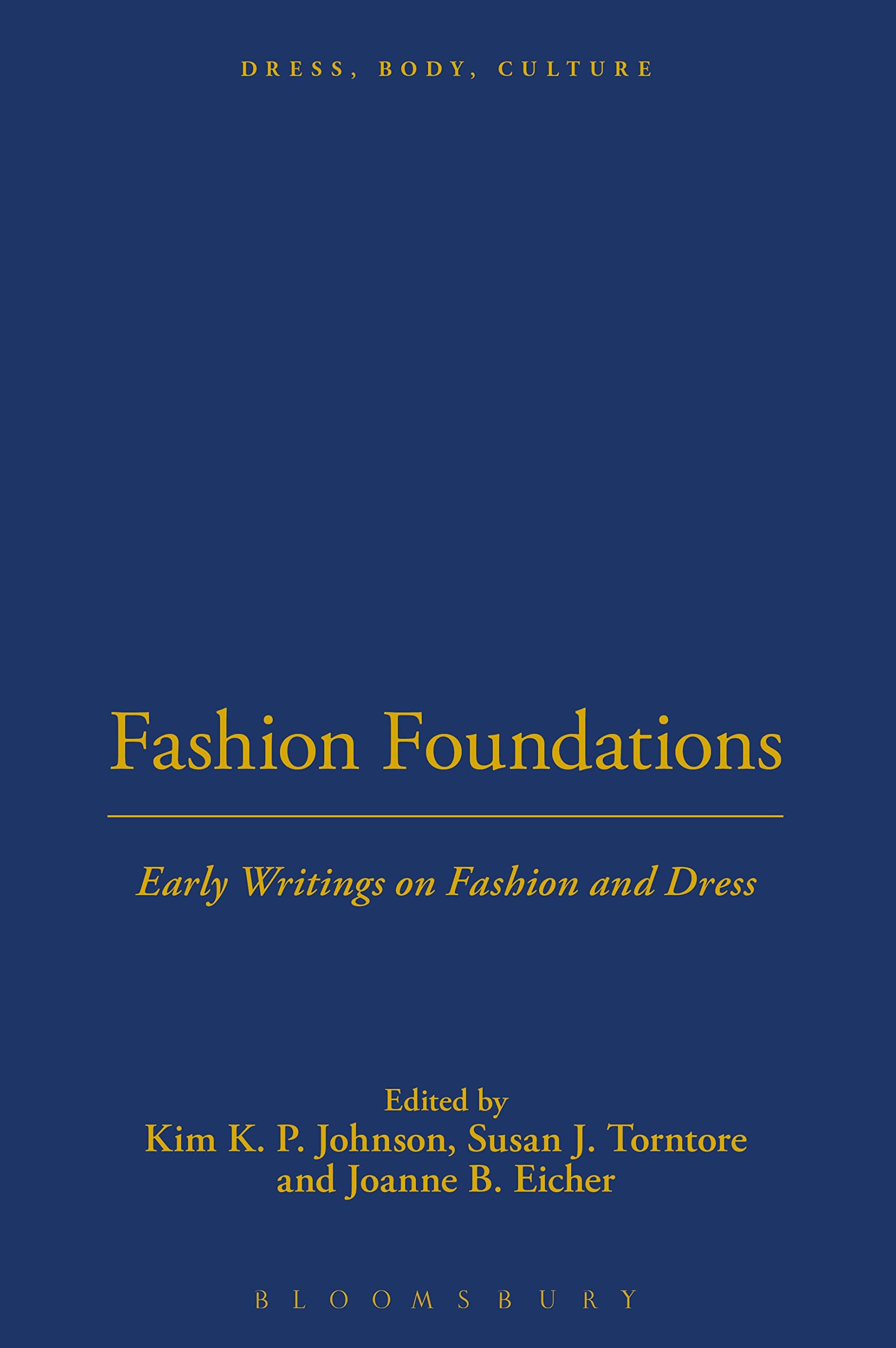 Fashion Foundations: Early Writings On Fashion And Dress: v. 30