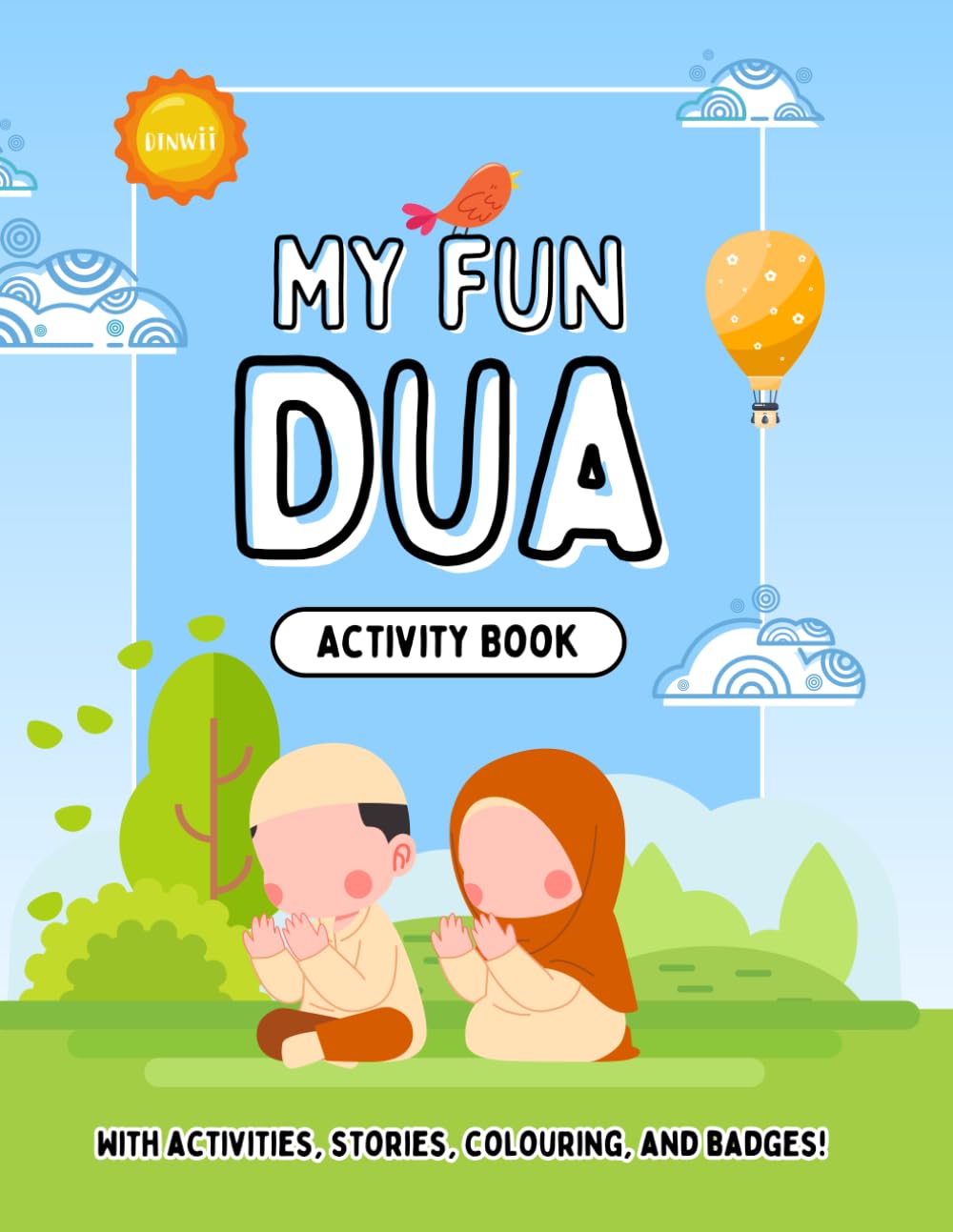 My Fun Dua Activity Book: With activities, stories, colouring, and badges!