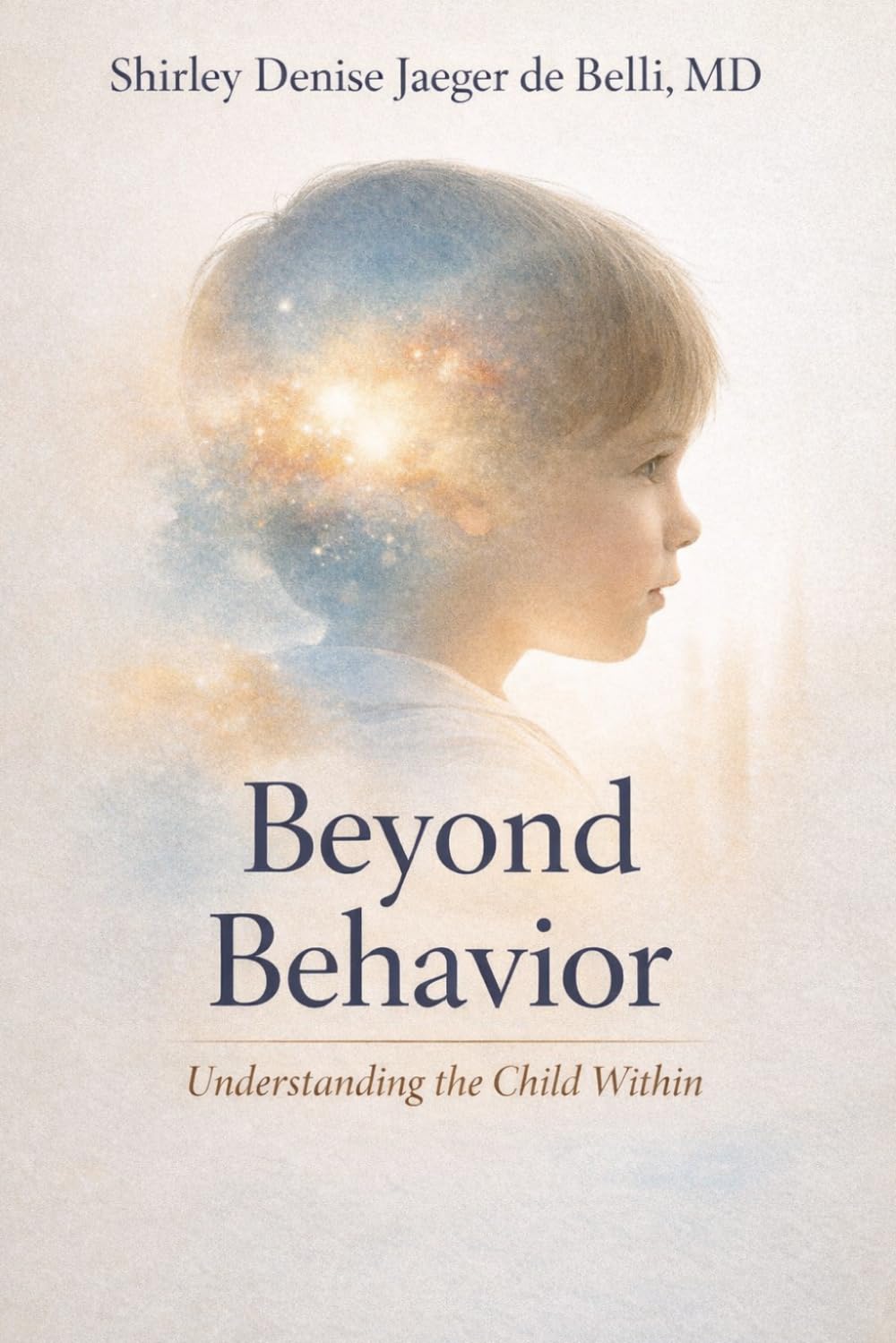 Beyond Behavior: Understanding Child Within