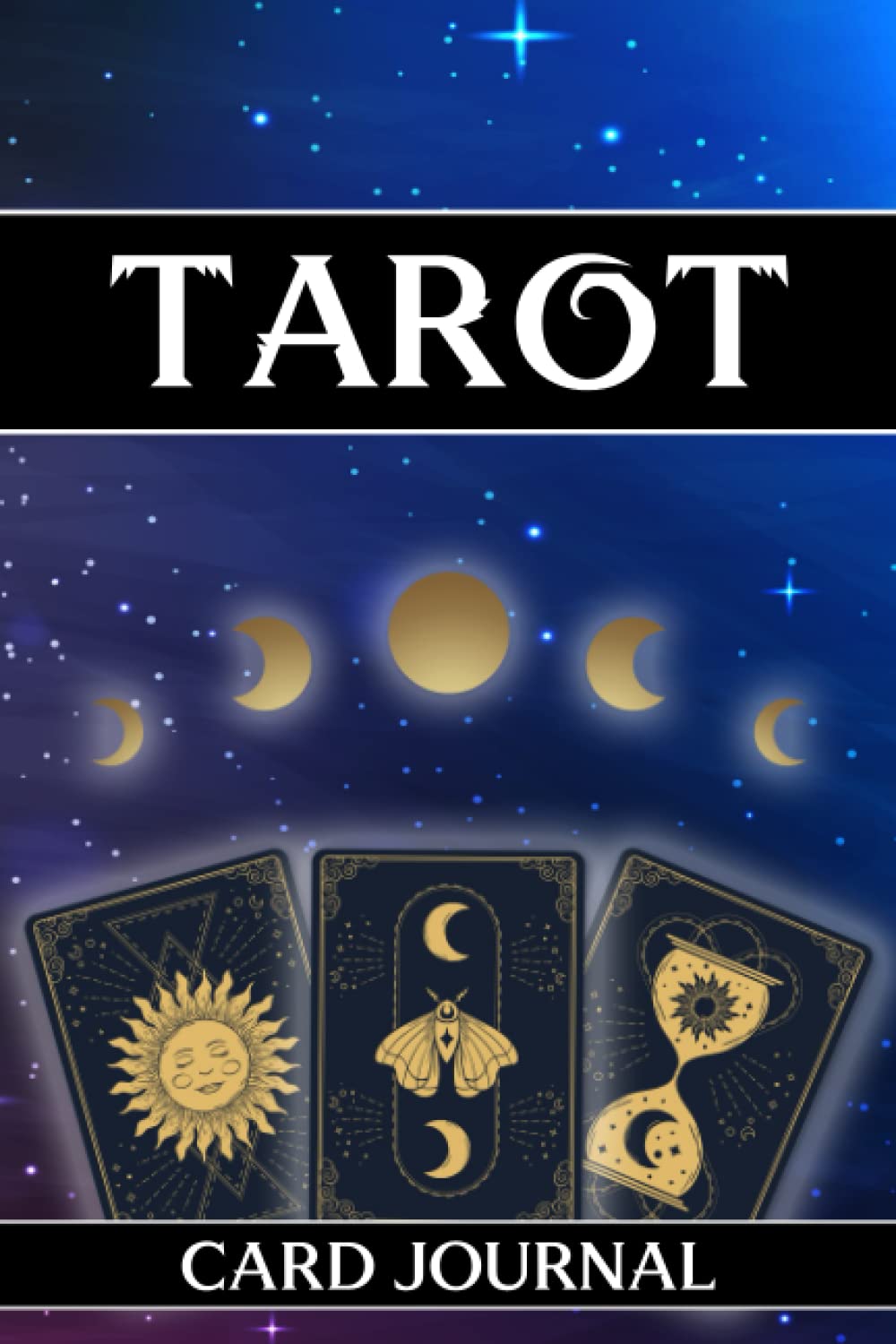 Tarot Card Journal: Notebook to Practice Tarot Deck Reading for 100 Days - 3 Cards Spread - Spiritual Tracker and Daily Planner for Beginners