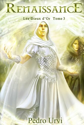 Renaissance: (Le Secret des Dieux D’Or Tome 3)