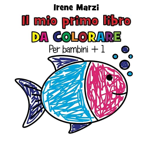 Il mio primo libro da colorare + 1 da un anno. 30 disegni da colorare facili. Attività per bambini in età prescolare, asilo nido e scuola ... Libro da colorare per bambini 1 - 4 anni.