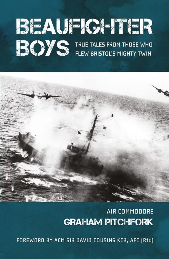 Beaufighter Boys: True Tales from Those Who Flew Bristol’s Mighty Twin