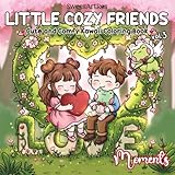 relaxing blues blues legends music 2015 vol 4  Little Cozy Friends: Love Moments: A Cute & Cozy Coloring Book for Adults and Teens with Adorable Friends, Sweet Love Moments, and Relaxing Self-Care (Little Cozy Friends Coloring)