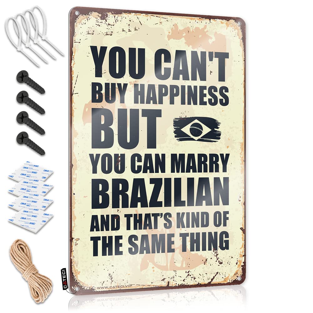 Ztbbdnqha Men's One Color Warning Tin Sign You Can't Buy Happiness But Can Marry Brazilian Sign Funny Metal Bar Signs Wall Decor Metal Tin Sign(30X40cm)