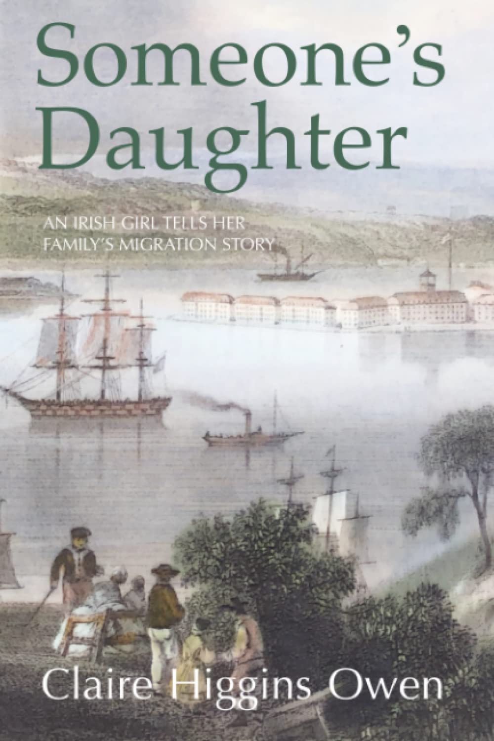 Someone’s Daughter: An Irish girl tells her family’s migration story (Higgins History)