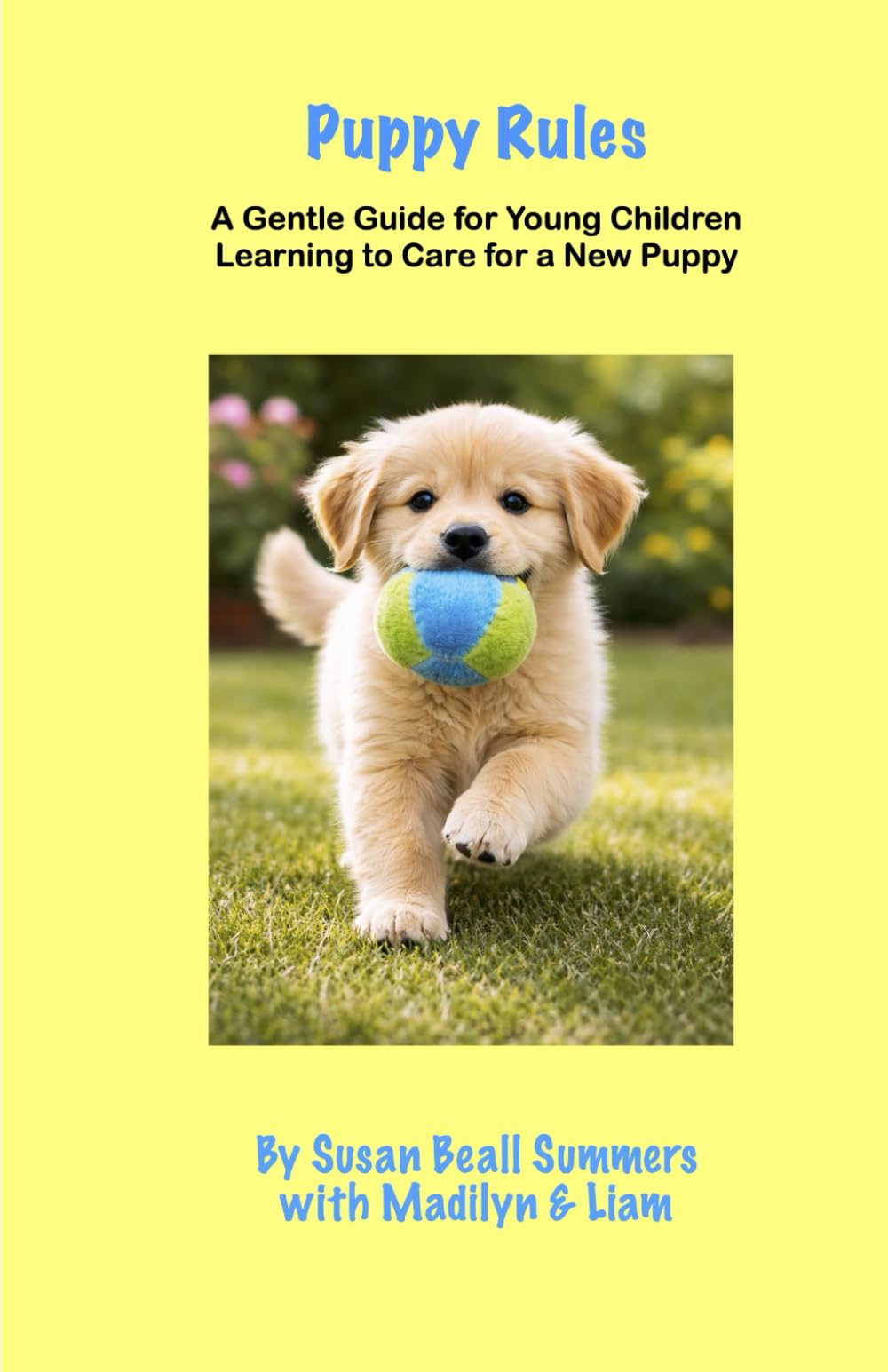 Puppy Rules: A Gentle Guide for Young Children Learning to Care for a New Puppy: Learning Responsibility with Pets | Feed, Train, Groom, and Love Your ... gift for early readers and pet lovers