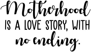 Vinyl Wall Art Decal - Motherhood is A Love Story with No Ending - 20" x 35" - Modern Sweet Mom Quote for Home Bedroom Living Room Kitchen Dining Room Apartment Indoor Decoration