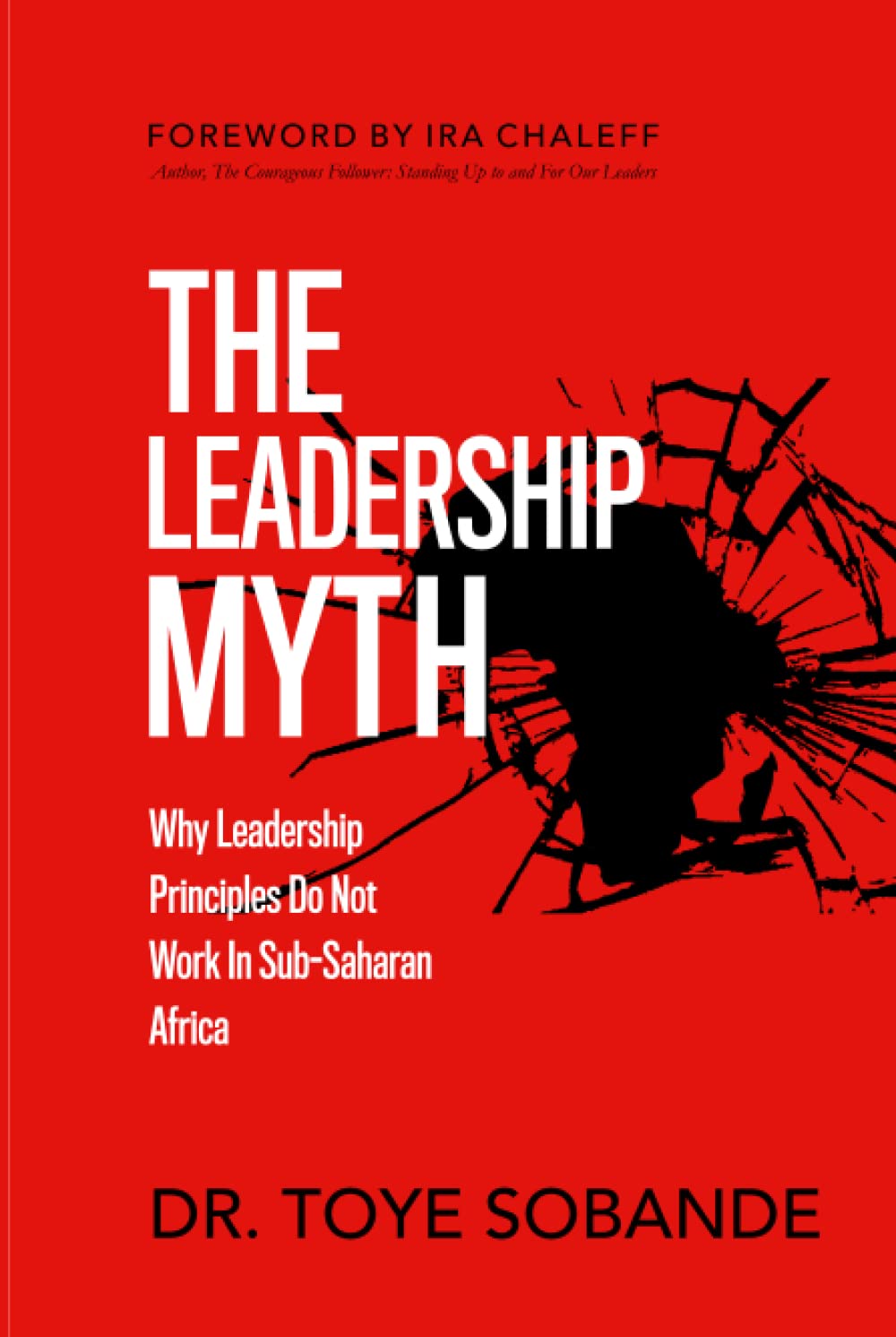 The Leadership Myth: Why Leadership Principles Do Not Work in Sub-Saharan Africa
