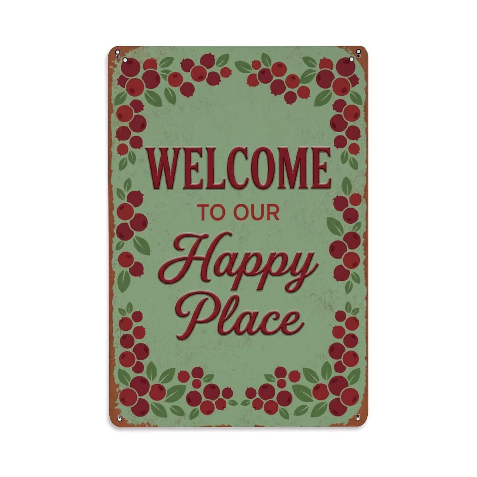 Welcome To Our Happy Place Manzanita Berry Garden Metal Tin Sign Plaque Wall Decor for Cafe, Club Bar, Office, Home Garden Metal Poster 8x12Inch