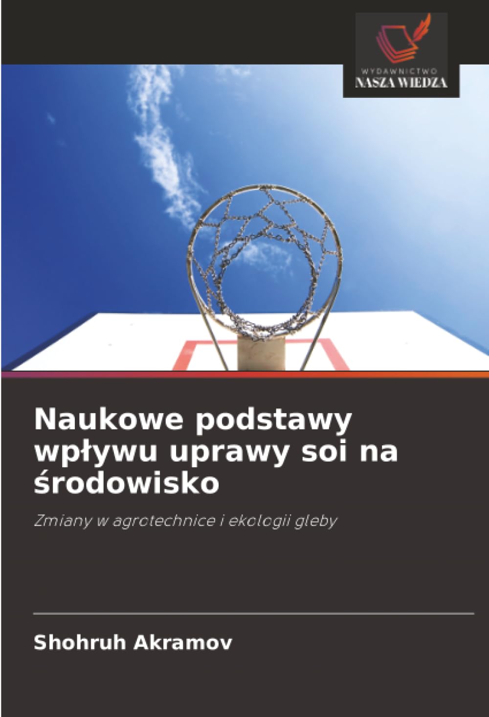 Naukowe podstawy wplywu uprawy soi na środowisko: Zmiany w agrotechnice i ekologii gleby