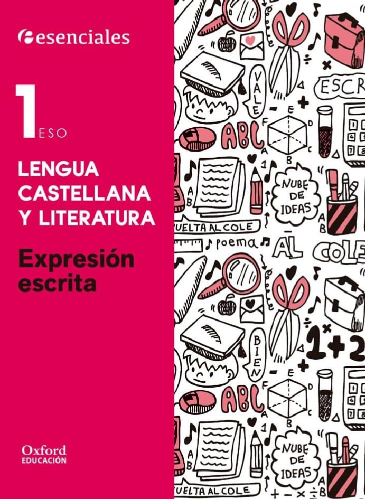 Esenciales Oxford. Lengua Castellana y Literatura 1.º ESO. Expresión Escrita